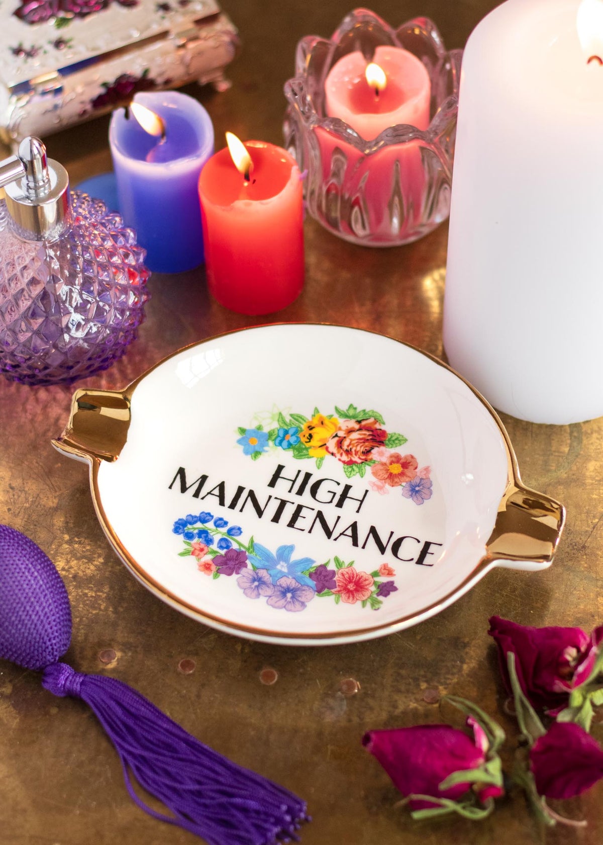 HIGH MAINTENANCE ASHTRAY
